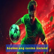 boomerang casino iceland